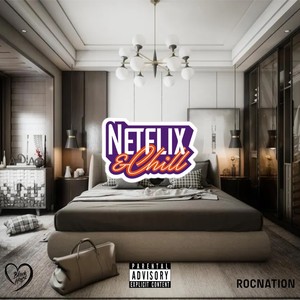 Netflix & Chill (Explicit)