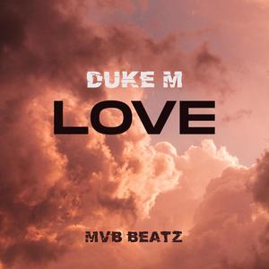 Love (feat. Duke M)