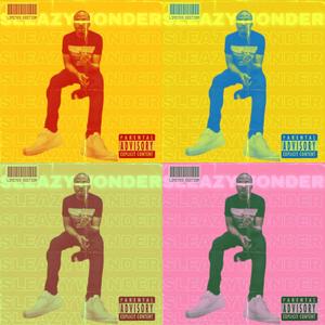 SLEAZY WONDER (Explicit)