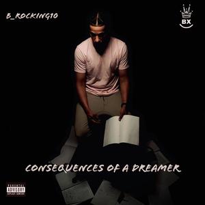 Consequences Of A Dreamer (Explicit)