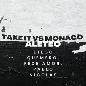 Take it vs Monaco (feat. Pablo nicolas & Fede Amor)