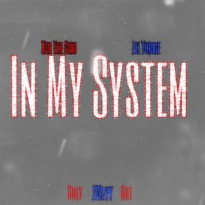 In My System (feat. Ken The Geni & Lil Tookie) [Explicit]