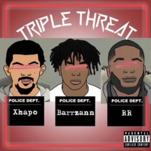 Triple Threat (feat. RR & Barrzann) [Explicit]