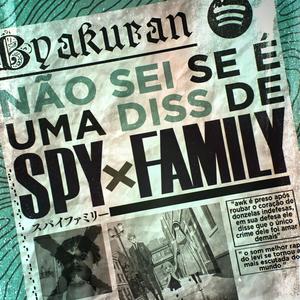 Não sei se é uma Diss de SPY x FAMILY (Explicit)