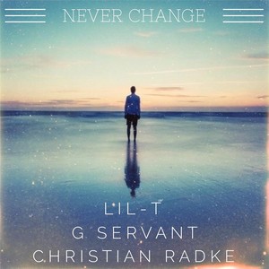 Never Change(feat. Christian Radke & G Servant)