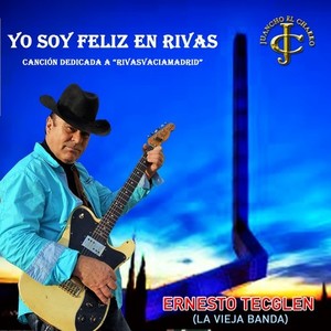 Yo soy feliz en Rivas / Canción dedicada a Rivas / Vaciamadrid