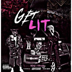 Get lit (feat. Kthrash) (Explicit)