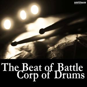 The Beat of Battle Corp of Drums