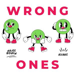 Wrong Ones