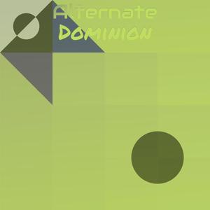 Alternate Dominion