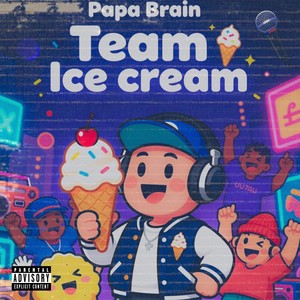 Team Ice Cream (Explicit)