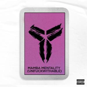Mamba Mentality(Un****withable) (Explicit)