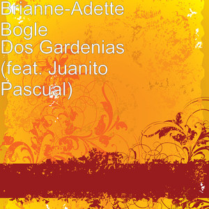 Dos Gardenias (feat. Juanito Pascual)