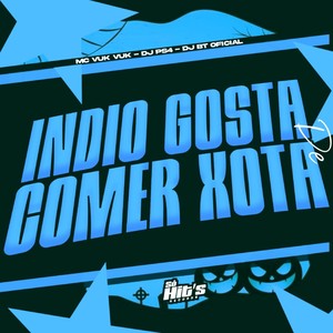 Indio Gosta de Comer Xota (Explicit)