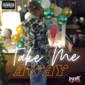 Take Me Away (Explicit)