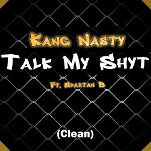 Talk My Shyt (feat. Spartan B) (Radio Edit|Explicit)