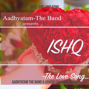 Ishq - The Love Song