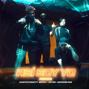 ASÍ SOY YO (feat. Borox, Jay3m & Gérman Gos) (REMIX|Explicit)