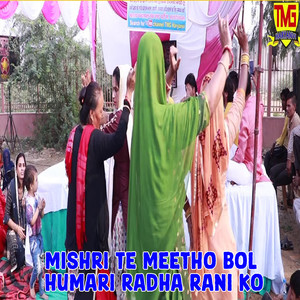 Mishri Te Meetho Bol Humari Radha Rani Ko