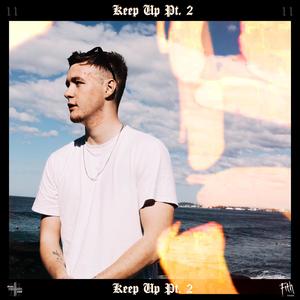 Keep Up, Pt. 2 (Explicit)