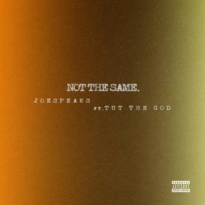 Not the Same (feat. Tut the God) [Explicit]