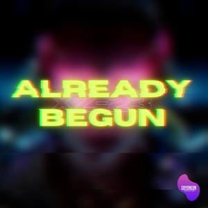 Already Begun