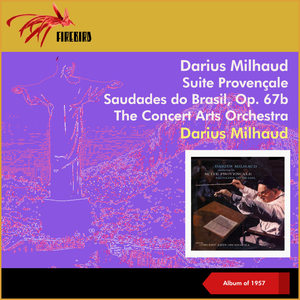 Darius Milhaud: Suite Provençale - Saudades do Brasil, Op. 67b (Album of 1957)