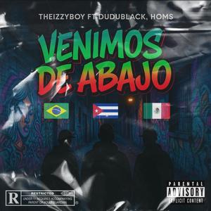 Venimos de Abajo (feat. DuduBlack & $aúlhoms|Explicit)