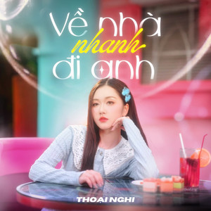 Về Nhà Nhanh Đi Anh