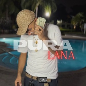 Pura Lana (Explicit)