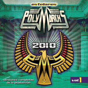 Estelares Polymarchs: Versiones Completas De La Producción 2010, Vol. 1