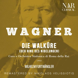 Die Walküre, WWV 86b, IRW 52, Act III - 