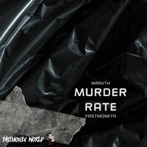 Murder Rate (feat. Wravth) [Explicit]