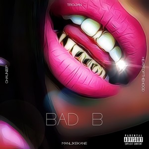 Bad B (Explicit)