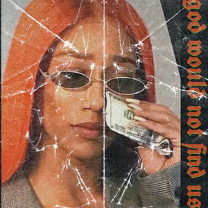 god would not find us