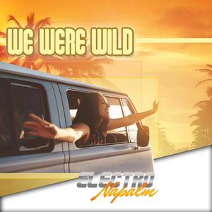 We Were Wild (feat. Eleanor Holloway)