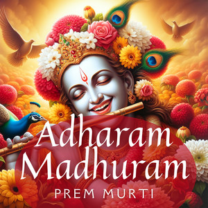 Adharam Madhuram