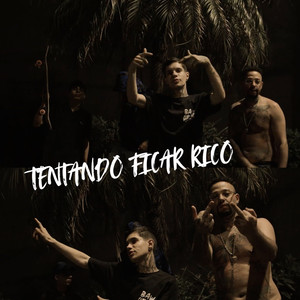 TENTANDO FICAR RICO (feat. TRAP MACHINE) (Explicit)