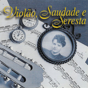 Violão, Saudade e Seresta