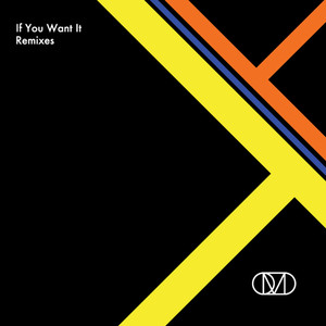 If You Want It (Remixes)