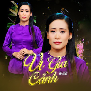 Vì Gia Cảnh (feat. Thế Hiển)