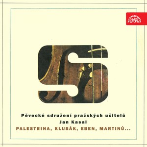 Pěvecké sdružení pražských učitelů - Untitled, Cycle of Male Choruses to Texts by Vladimír Holan - I. You Just Want Shape