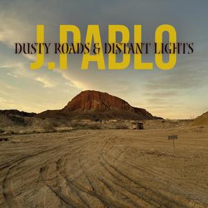 Dusty Roads & Distant Lights