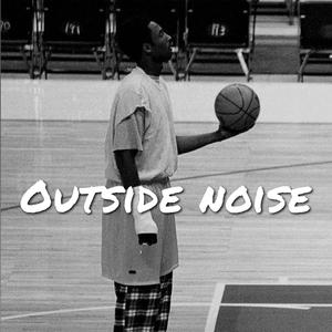 Outside Noise (Explicit)