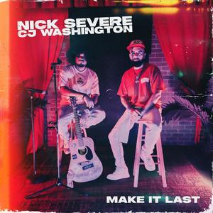 Make It Last (feat. Cj Washington) [Acoustic Version] [Explicit]