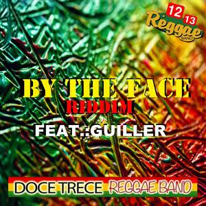 By the face riddim (Featuring: Guiller)