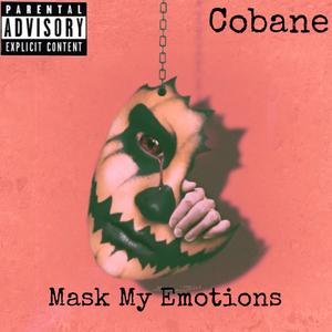 Mask My Emotions (Explicit)