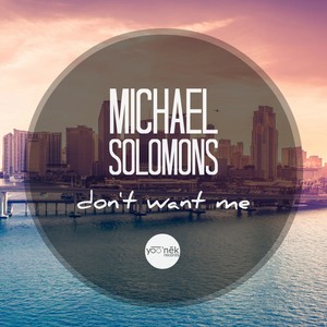 Don't Want Me (Original Mix)