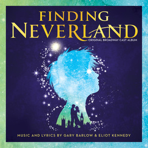 Finding Neverland (Original Broadway Cast Recording) (寻找梦幻岛音乐剧原声带)