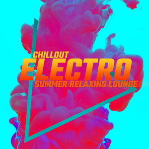 Chillout Electro Summer Relaxing Lounge 2020